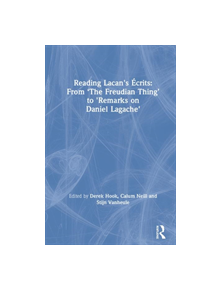 Reading Lacan's Ecrits: From 'The Freudian Thing' to 'Remarks on Daniel Lagache' - 9780415707978