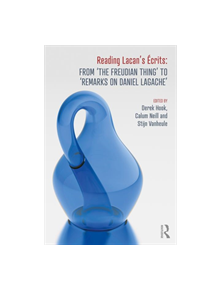 Reading Lacan's Ecrits: From 'The Freudian Thing' to 'Remarks on Daniel Lagache' - 9780415707985