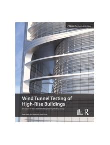 Wind Tunnel Testing of High-Rise Buildings - 9780415714594