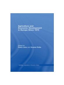 Agriculture and Economic Development in Europe Since 1870 - 9780415748322