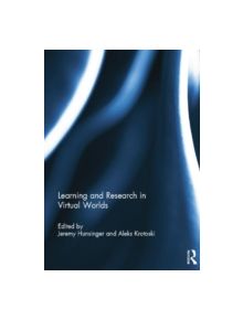 Learning and Research in Virtual Worlds - 9780415754606