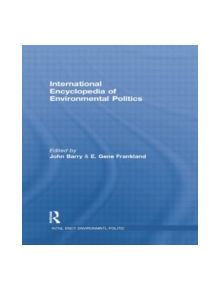 International Encyclopedia of Environmental Politics - 9780415757713