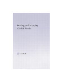 Reading and Mapping Hardy's Roads - 9780415762908