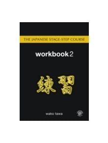 The Japanese Stage-Step Course: Workbook 2 - 9780415776110