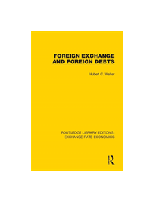 Foreign Exchange and Foreign Debts - 9780415793490