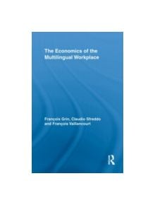 The Economics of the Multilingual Workplace - 9780415851060