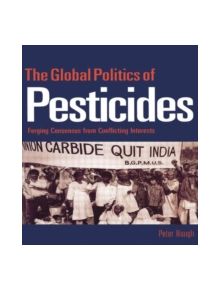 The Global Politics of Pesticides - 9780415851183