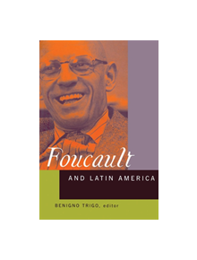 Foucault and Latin America - 9780415928298