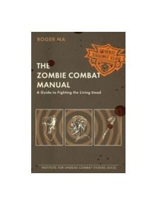 The Zombie Combat Manual - 9780425232545