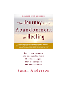 The Journey from Abandonment to Healing: Revised and Updated - 9780425273531