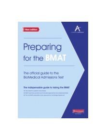 Preparing for the BMAT:  The official guide to the Biomedical Admissions Test New Edition - 9780435046873