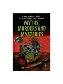 Myths, Murders and Mysteries - 9780435130411