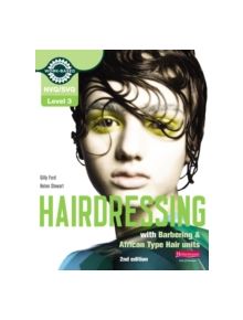 Level 3 (NVQ/SVQ) Diploma in Hairdressing (inc Barbering & African-type Hair units) Candidate Handbook - 8566 - 9780435468606