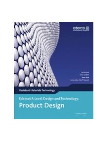 A Level Design and Technology for Edexcel: Product Design: Resistant Materials - 9780435757786