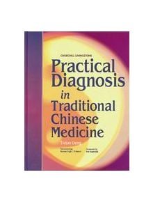 Practical Diagnosis in Traditional Chinese Medicine - 9780443045820