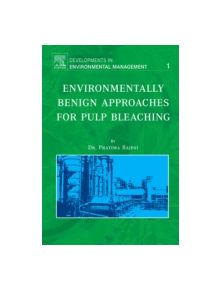 Environmentally Benign Approaches for Pulp Bleaching - 9780444517241