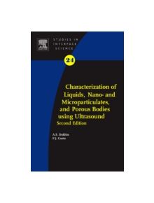 Characterization of Liquids, Nano- and Microparticulates, and Porous Bodies using Ultrasound - 9780444536211