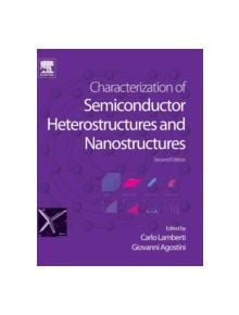 Characterization of Semiconductor Heterostructures and Nanostructures - 9780444595515