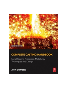 Complete Casting Handbook - 9780444635099