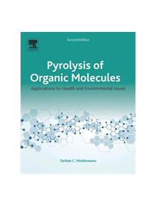 Pyrolysis of Organic Molecules - 9780444640000