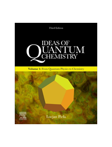 Ideas of Quantum Chemistry - 9780444642462