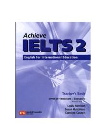 Achieve IELTS 2 Teacher Book - Upper Intermediate to Advanced 1st ed - 9780462007533