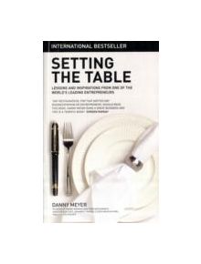 Setting the Table: The Transforming Power of Hospitality in Business - 43787 - 9780462099255