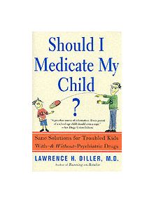 Should I Medicate My Child? - 9780465016464