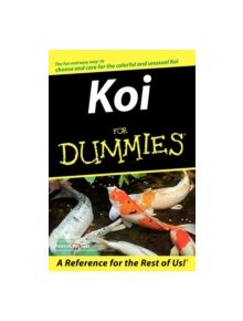 Koi For Dummies - 9780470099131