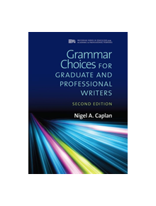 Grammar Choices for Graduate and Professional Writers - 9780472037315