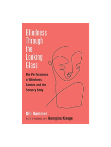 Blindness Through the Looking Glass - 9780472054282