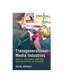 Transgenerational Media Industries - 9780472054312