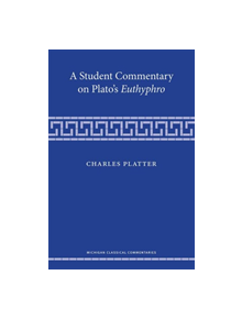 A Student Commentary on Plato's Euthyphro - 9780472054329