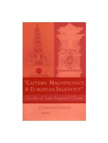 Eastern Magnificence and European Ingenuity - 9780472112081