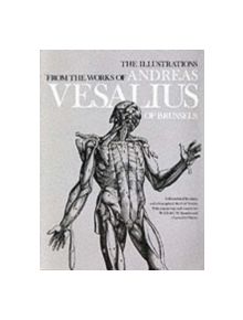 The Illustrations from the Works of Andreas Vesalius of Brussels - 9780486209685