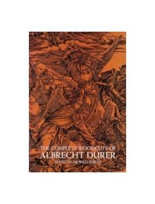 The Complete Woodcuts of Albrecht Durer - 9780486210971