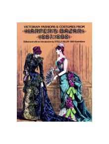 Victorian Fashions and Costumes from Harper's Bazar, 1867-1898 - 9780486229904