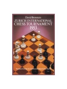 International Chess Tournament 1953: Zurich - 9780486238005