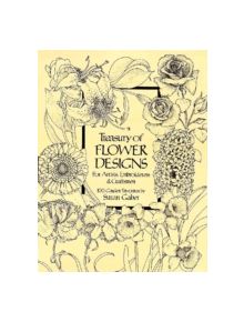 Treasury of Flower Designs for Artists, Embroiderers and Craftsmen - 9780486240961