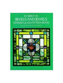 Bevels and Jewels Stained Glass Pattern Book - 9780486248448