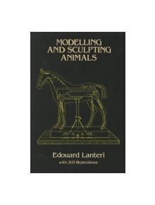 Modelling and Sculpting Animals - 9780486250076