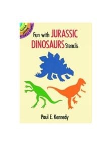 Fun with Jurassic Dinosaurs Stencils - 9780486282053