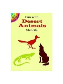 Fun with Desert Animals Stencils - 9780486293240