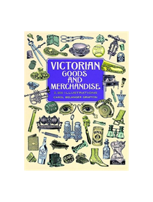 Victorian Goods and Merchandise - 9780486296982