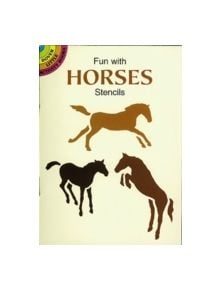 Fun with Horses Stencils - 9780486298368