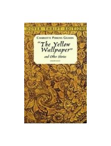 The Yellow Wallpaper - 9780486298573