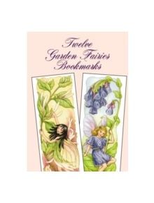 Twelve Garden Fairies Bookmarks - 9780486401065