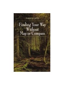 Finding Your Way Without Map or Compass - 9780486406138