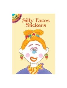 Silly Faces Stickers - 9780486423449