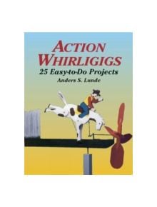 Action Whirligigs - 9780486427454